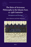 The Heirs of Avicenna: Philosophy in the Islamic East, 12-13th Centuries: Metaphysics and Theology 9004503986 Book Cover