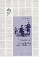 Unser Rebbe, Unser Stalin...: Jiddische Lieder Aus Den St. Petersburger Sammlungen Von Moishe Beregowski (1892-1961) Und Sofia Magid (1892-1954). Einl 3447056894 Book Cover