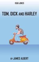 Tom, Dick, and Harley: 1550 Jokes 1608444252 Book Cover