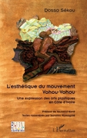 L'esthétique du mouvement Vohou-Vohou: Une expression des arts plastiques en Côte d'Ivoire (Arts Et Savoirs) (French Edition) 2343160422 Book Cover