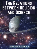 The Relations Between Religion and Science 1835916767 Book Cover