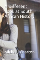 A Different Look at South African History B095GQG94G Book Cover