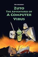 Zuto: The Adventures of a Computer Virus 1477683305 Book Cover
