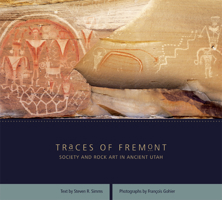 Traces of Fremont: Society and Rock Art in Ancient Utah 1607810115 Book Cover