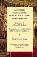 Ascension : The Essene Ethic: Found in Dead Sea Scrolls located at Qumran 1978481373 Book Cover