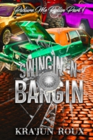 Picture Me Rollin: SWINGIN-N-BANGIN B0DVZJ1BD1 Book Cover