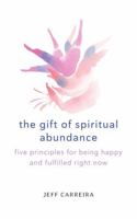 The Gift of Spiritual Abundance 0999565893 Book Cover