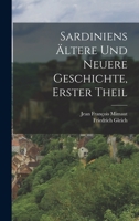 Sardiniens Ältere und Neuere Geschichte, erster Theil 1016879156 Book Cover