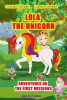 Lola the Unicorn: Adventures on the First Missions (Age 6-12 years) B0BZ37D4GM Book Cover