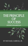 The Principle of Success 0985364009 Book Cover