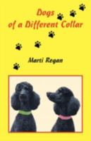 Dogs of a Different Collar 1425154581 Book Cover