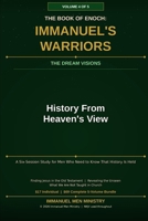 The Book of Enoch: Immanuel's Warriors - Volume 4 - History of Heaven's View: The Ancient Apocalypse Reawakened – Fallen Angels, Nephilim Giants, and ... of Enoch: Immanuel's Warriors - Gateway-Free) B0GVZ3L5T2 Book Cover