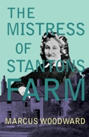 The Mistress of Stantons Farm 1528701704 Book Cover