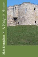 A Knight's Honor 1499372124 Book Cover