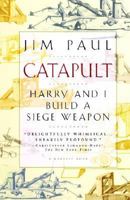 Catapult: Harry and I Build a Siege Weapon 0394585070 Book Cover