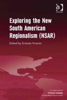 Exploring the New South American Regionalism (NSAR) 140946959X Book Cover