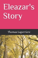 Eleazar's Story B0CGKRP2FJ Book Cover