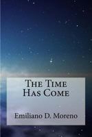 The Time Has Come 1491022310 Book Cover