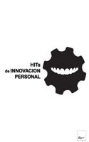 Hits de Innovacion Personal: Una Guia Sencilla y Dinamica Para Innovarse Desde La Felicidad O El Emprendimiento 1982029722 Book Cover