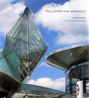 The Jubilee Line Extension: A Celebration 1856691845 Book Cover