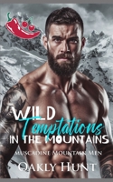 Wild Temptations in the Mountains (Muscadine Mountain Men) B0DZVPRBY4 Book Cover