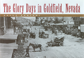 The Glory Days in Goldfield, Nevada 0874175208 Book Cover