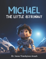 Michael the Little Astronaut B0CMCNM54X Book Cover