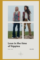 Love in the Time of Hippies: part 2 of 2 B0C2SG2GW7 Book Cover