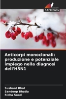 Anticorpi monoclonali: produzione e potenziale impiego nella diagnosi dell'H5N1 (Italian Edition) 6209820093 Book Cover