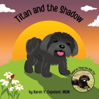 Titan and the Shadow: The Adventures of Titan (The Adventures of Titan the Shih Tzu) B0CXDMHWXC Book Cover
