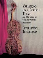 Variations on a Rococo Theme, Op. 33: for Cello and Orchestra 3795761565 Book Cover
