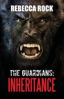 The Guardians: Inheritance 1505822394 Book Cover