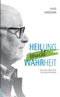 Heilung braucht Wahrheit 3749494444 Book Cover