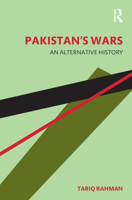 Pakistan's Wars: An Alternative History 1032184590 Book Cover