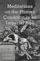 Meditations on the Human Condition in an Imperial Age 1475954069 Book Cover