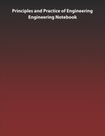 Principles and Practice of Engineering (PE): Engineering Notebook 0984014713 Book Cover