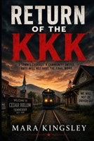 RETURN OF THE KKK B0H9HGT1G1 Book Cover