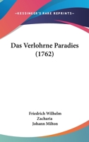 Das Verlohrne Paradies (1762) 1160851913 Book Cover