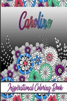 Caroline Inspirational Coloring Book: An adult Coloring Boo kwith Adorable Doodles, and Positive Affirmations for Relaxationion.30 designs , 64 pages, matte cover, size 6 x9 inch , B08KH3S9MS Book Cover
