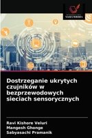 Dostrzeganie ukrytych czujników w bezprzewodowych sieciach sensorycznych 6203543446 Book Cover