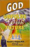 God Unfolds Your Future 1572582529 Book Cover
