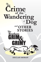 The Crime of the Wandering Dog and Other Stories 1678127345 Book Cover