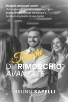 TECNICHE DI “RIMORCHIO” AVANZATE: Manuale pratico per imparare a usare la propria Energia Personale per risvegliare il desiderio inconscio di una donna (Italian Edition) B0F9WR88RH Book Cover