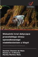 Wskazniki krwi dotyczace przewleklego stresu spowodowanego niedotlenieniem u tilapii (Polish Edition) 6209531210 Book Cover