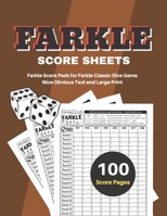 Farkle Score Sheets: Farkle Score Pads 100 pages for Farkle Classic Dice Game Nice Obvious Text Large size 8.5*11 inch (Gift) 1675013454 Book Cover