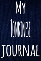 My Tonkinese Journal: The perfect gift for the lover of cats in your life - 119 page lined journal! 1699452725 Book Cover