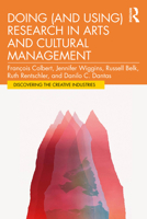 Doing (and Using) Research in Arts and Cultural Management (Discovering the Creative Industries) 1032784490 Book Cover