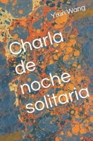Charla de noche solitaria B0B9QYSBDB Book Cover