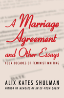 A Marriage Agreement and Other Essays: Four Decades of Feminist Writing 1453255141 Book Cover