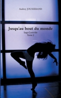 Jusqu'au bout du monde: Saga Contrôle (French Edition) 2322540625 Book Cover
